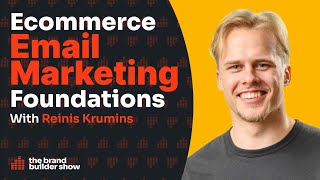 Ecommerce Email Marketing Foundations w/ Reinis Krumins - Ep46
