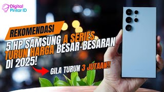 5 Rekomendasi HP Samsung Terbaik dengan Harga Turun Drastis di 2025!