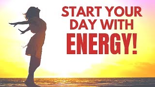 Start Your Day with ENERGY | I AM Affirmations | Morning Motivation Wake Up Music