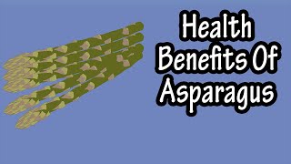 Health Benefits Of Eating Asparagus - Asparagus Nutrition, Nutrients, Calories, Data, Facts