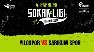 YILOSPOR VS SARIKUM SPOR Esenler Sokak Ligi