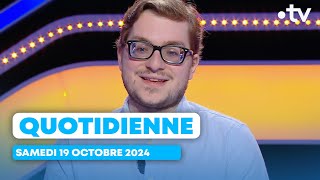 Emission Quotidienne du Samedi 19 Octobre 2024 - Questions pour un Champion