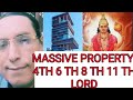 MASSIVE PROPERTY  4TH 6 TH 8 TH 11 TH LORD