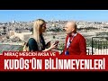 KUDÜS'ÜN BİLİNMEYENLERİ / Talha Uğurluel