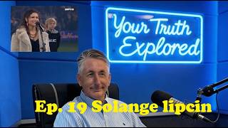 Your Truth Explored Ep. 19 Solange Lipcin