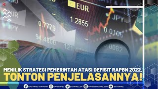 Menilik Strategi Pemerintah Atasi Defisit RAPBN 2022, Tonton Penjelasannya!