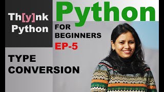 Type Conversion in Python | Episode-5