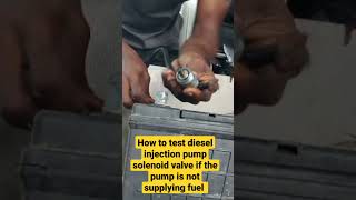 How to test diesel injection pump solenoid valve short video