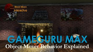 GameGuru Max Tutorial - Object Mover Behavior Explained