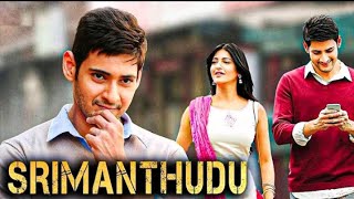 Srimanthudu Full Movie in Hindi Dubbed HD 2015 | Mahesh Babu | Shruti Haasan | Jagapathi Babu