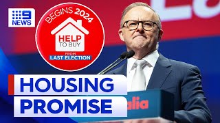 Prime Minister Anthony Albanese to help 40,000 people buy homes | 9 News Australia