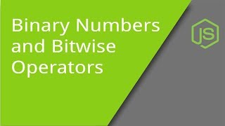 JS Bitwise Operators and Binary Numbers