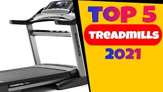 Top 5 BEST Treadmills of 2021