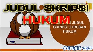 Kumpulan Judul SKRIPSI Hukum Terbaru & Terlengkap !