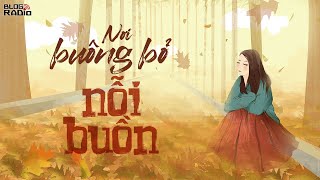 Blog Radio 752: Nơi buông bỏ nỗi buồn