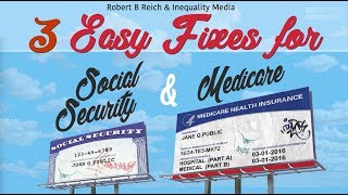 3 Easy Fixes for Social Security & Medicare | Robert Reich
