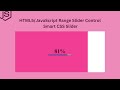 custom animated range slider using html css & javascript