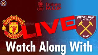 Manchester United Vs. West Ham United Live Watch Along With | Fa Cup Fifth Round | JP WHU TV