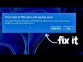 This Build of Windows will Expire Soon on Windows 11 (SOLVED)