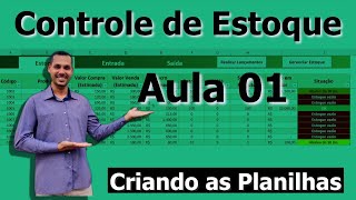 Controle de Estoque - Aula 01 - Criando as Planilhas de Estoque, Entrada e Saída com as Fórmulas