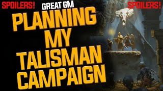 How I Plan My Campaign: Talisman TTRPG