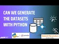 Can We Generate The Dataset | Synthetic Datasets | Create your own Dataset using Python