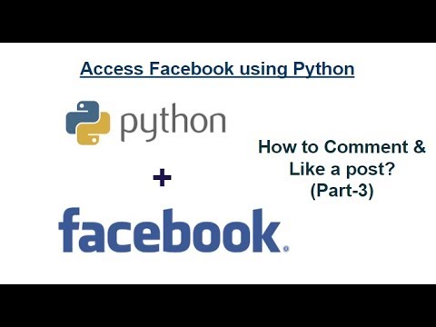 How To Access Facebook Using Python : How To Comment And Like On Post ...