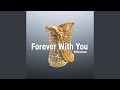 Forever With You
