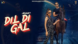 Dil Di Gal (Official Video) Jigar | Desi Crew | Narinder Batth | New Punjabi Songs 2022