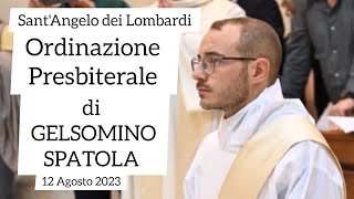 Ordinazione Presbiterale di Gelsomino Spatola 12 Agosto 2023