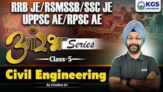 Civil Engineering for RSMSSB JE/SSC JE/RRB JE/RPSC-AE/UPPSC-AE | Class 5 | by Chadha Sir