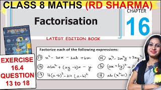 Class 8 Maths RD SHARMA Solutions | Ex 16.4 Question 13 to 18 Solution | Chapter 16 Factorisation