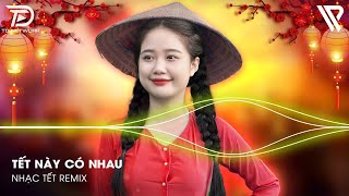 Tích Tịch Tình Tang Em Trải Chiếu Ra Sân Ngồi Remix - Tết Này Có Nhau Remix - Lk Nhạc Tết Remix 2025