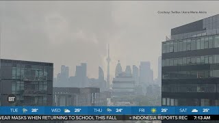 It’s a hazy morning in Toronto and here's why