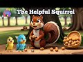 "The Helpful Squirrel - An Animated Moral Story for Kids | Cartoon Video | Bumble Toony