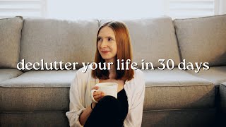 how to declutter your life in 30 days | minimalism & slow living