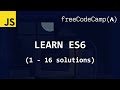freeCodeCamp solutions - Learn ES6 (1- 16)