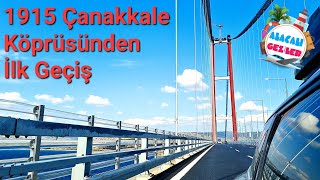 1915 ÇANAKKALE KÖPRÜSÜNDEN GEÇTİK| İstanbul'dan Çanakkale'ye Yolculuk | Kaç saatte gittik?