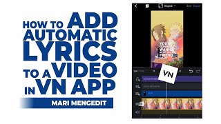 How to Make Lyrics Automatically and Add it to a Video in VN App