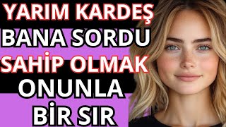 🛑ÜVEY ERKEK KARDEŞ ŞÖYLE DEDİ: RAHİBE, KİMSE BUNU ÖĞRENEMEYECEK | GERÇEK BİR SADAKATSİZLİK HİKAYESİ😱