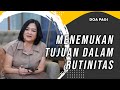 Doa Pagi -  Pdp. Lois Agustin : Menemukan Tujuan Dalam Rutinitas (Official GMS Church)