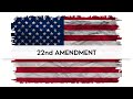 The 22nd Amendment | Presidential Term Limits