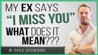 My Ex Says "I Miss You"...What Does It Mean?