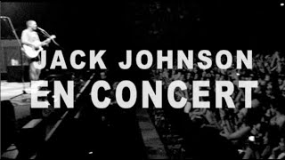 Jack Johnson - Live - En Concert (Full Concert Movie)