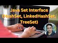Master Java Sets: HashSet, LinkedHashSet, TreeSet | Java Collections Framework Explained!