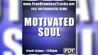 Motivated Soul - DEMO (www.FreeDrumlessTracks.net)