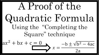 A Proof of the Quadratic Formula by Completing the Square