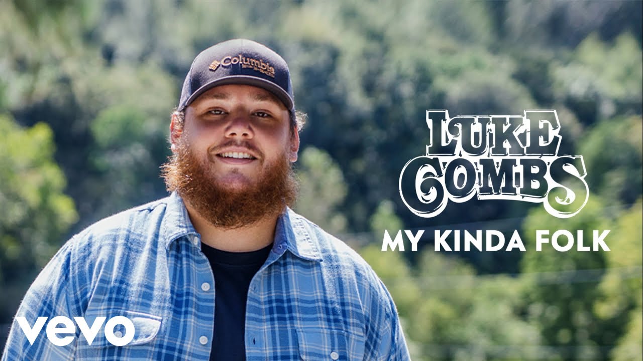 Luke Combs - My Kinda Folk Luke Combs - My Kinda Folk