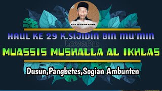 HAUL KE -29 K.SAJIDIN BIN MU'MIN (MUSHALLA AL IKHLAS )Sogian Ambunten