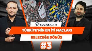 Türkiye’nin en iyi maçları Fenerbahçe-Beşiktaş derbileridir | Mustafa & Onur | Geleceğe Dönüş #3